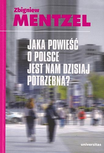 Okładka książki  Jaka powieść o Polsce jest nam dzisiaj potrzebna?  1
