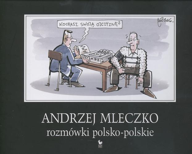 Okładka książki Rozmówki polsko-polskie / Andrzej Mleczko.