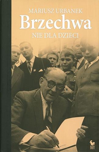 Okładka książki Brzechwa nie dla dzieci / Mariusz Urbanek.