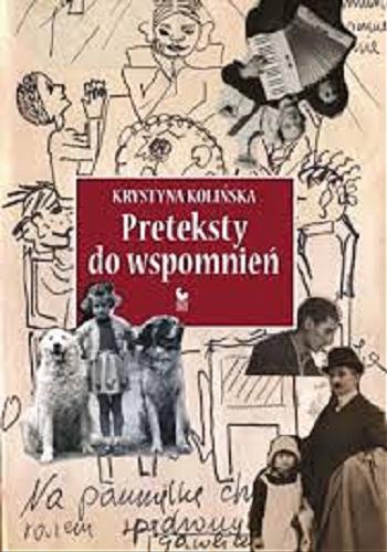 Okładka książki Preteksty do wspomnień / Krystyna Kolińska.
