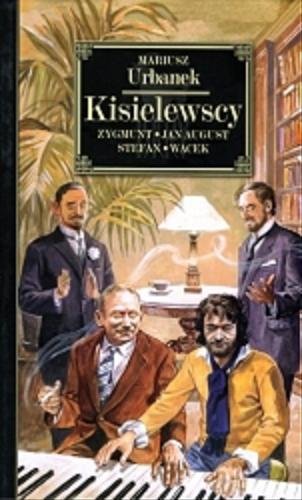 Okładka książki  Kisielewscy : Jan August, Zygmunt, Stefan, Wacek  12