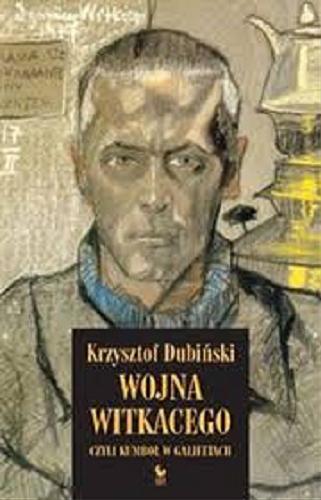 Okładka książki Wojna Witkacego, czyli Kumboł w Galifetach / Krzysztof Dubiński.