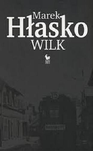 Okładka książki Wilk / Marek Hłasko, opracowanie i przygotowanie do druku Radosław Młynarczyk.