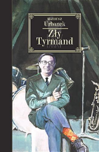 Okładka książki Zły Tyrmand [E-book] / Mariusz Urbanek.