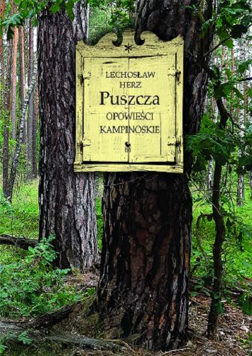 Okładka  Puszcza : opowieści kampinoskie / Lechosław Herz.