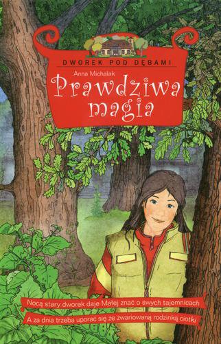 Okładka książki Prawdziwa magia / Anna Michalak ; il. Marian Winiecki.