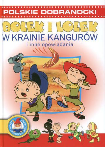 Okładka książki Bolek i Lolek : w krainie kangurów i inne opowiadania / Ludwik Cichy ; il. Waldemar Kasta ; il. Wiesław Zięba.