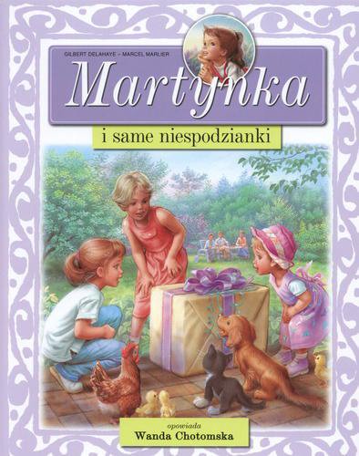 Okładka książki Martynka i same niespodzianki / Gilbert Delahaye ; przekł. Wanda Chotomska.
