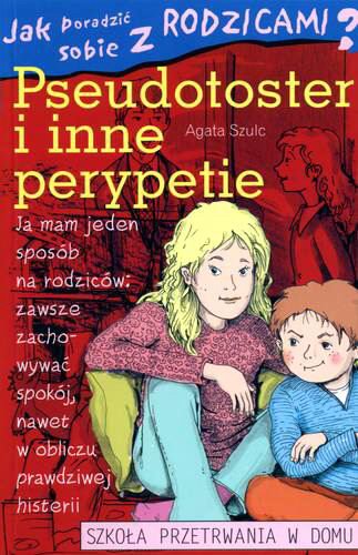 Okładka książki Pseudotoster i inne perypetie / Agata Szulc ; ilustracje Marian Winiecki.