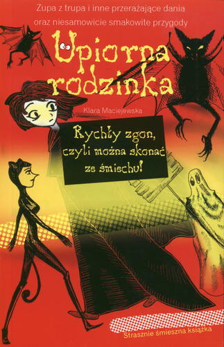 Okładka książki Rychły zgon, czyli Można skonać ze śmiechu! / Klara Maciejewska ; il. Katarzyna Leszczyc-Sumińska.