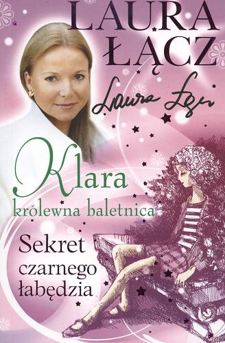 Okładka książki Sekret czarnego łabędzia / Laura Łącz ; il. Lucyna Talejko-Kwiatkowska.
