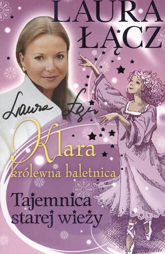 Okładka książki Tajemnica starej wieży / Laura Łącz ; il. Lucyna Talejko-Kwiatkowska.