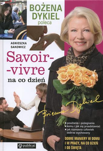 Okładka książki Savoir-vivre na codzień. / Agnieszka Sakowicz.