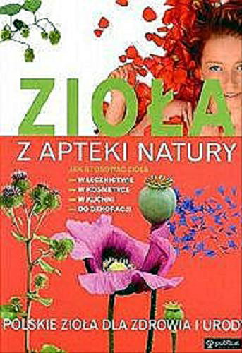Okładka książki Zioła z apteki natury / Jan Kozłowski.
