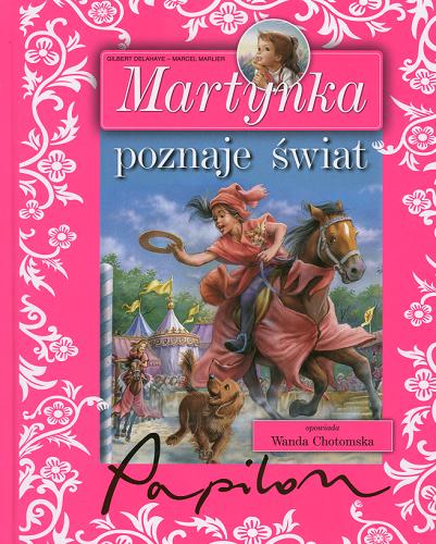 Okładka książki Martynka poznaje świat : 8 fascynujących opowiadań / Gilbert Delahaye ; Wanda Chotomska ; il. Marcel Marlier.