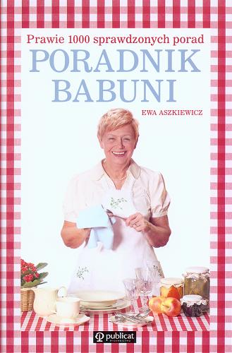 Okładka książki  Poradnik babuni : prawie 1000 sprawdzonych porad  12