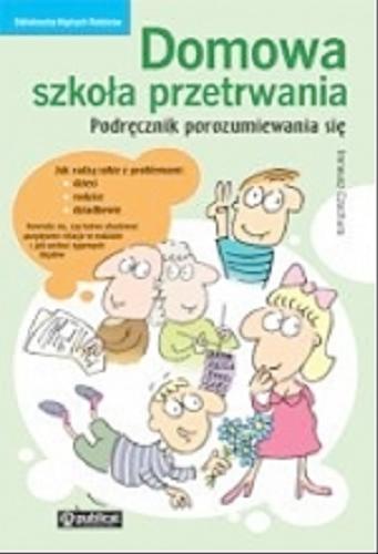 Okładka książki Domowa szkoła przetrwania : podręcznik porozumiewania się / Ireneusz Czachura ; il. Maciej Maćkowiak.
