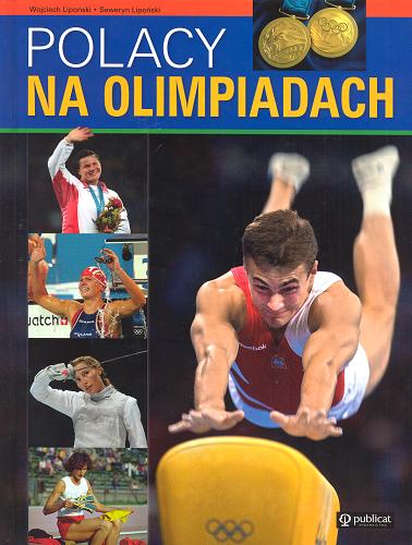 Okładka książki Polacy na olimpiadach / Wojciech Lipoński, Seweryn Lipoński.