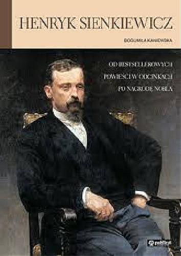 Okładka książki Henryk Sienkiewicz /  Bogumiła Kaniewska.