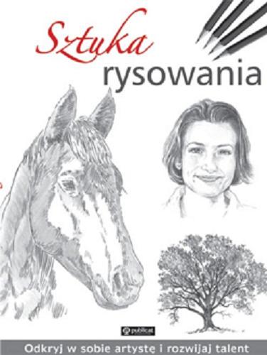 Okładka książki Sztuka rysowania / [tłumaczenie Dorota Graboń, Wojciech Nowicki].