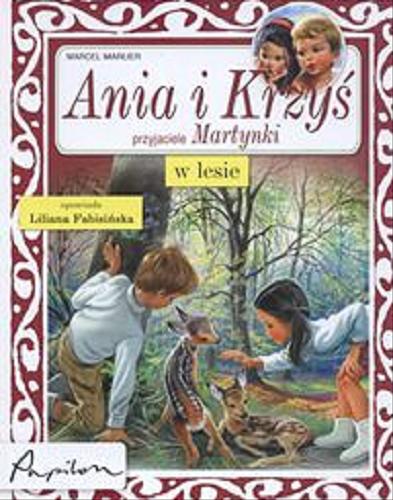 Okładka książki Ania i Krzyś : w lesie / Liliana Fabisińska.