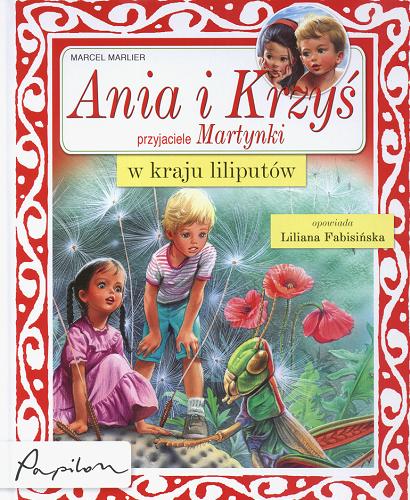 Okładka książki Ania i Krzyś : w kraju liliputów / ilustracje Marcel Marlier ; tekst polski Liliana Fabisińska.