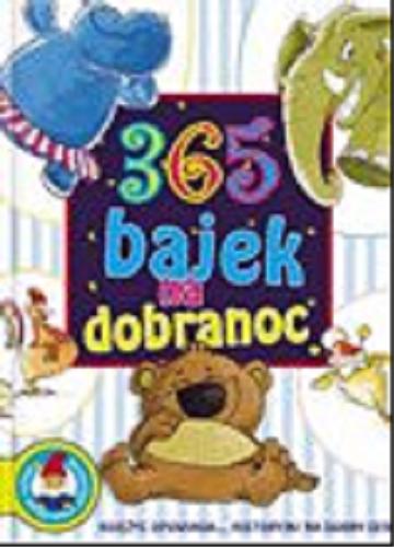 Okładka książki 365 bajek na dobranoc/  księżyc opowiada...historyjki na dobry sen il.Olga Baszczak, Janusz Baszczak