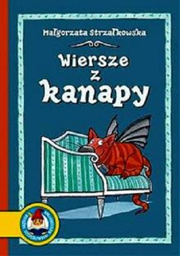 Okładka książki Wiersze z kanapy / Małgorzata Strzałkowska ; ilustrował Marcin Bruchnalski.