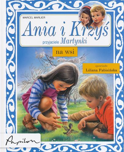 Okładka książki Ania i Krzyś : na wsi / ilustracje Marcel Malier ; tekst polski Liliana Fabisińska.