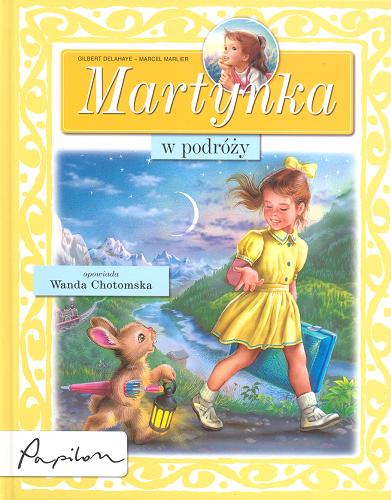 Okładka książki Martynka w podróży / Gilbert Delahaye ; tłumaczyła Wanda Chotomska ; ilustracje Marcel Marlier.