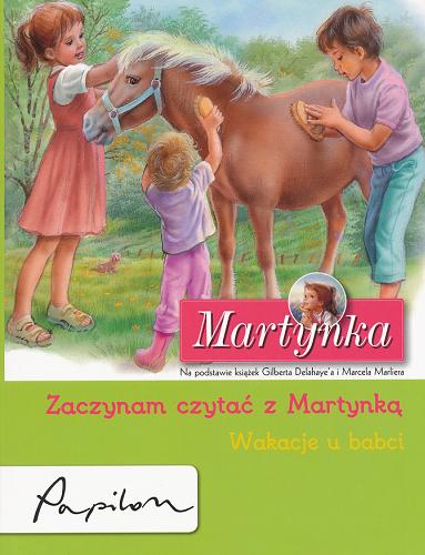 Okładka książki Wakacje u babci / tekst polski Liliana Fabisińska ; [na podst. książek Gilberta Delahaye`a i Marcela Marliera].