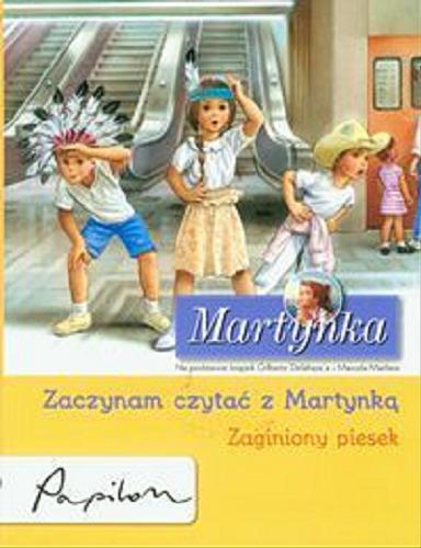 Okładka książki Martynka zaginiony piesek / Gilbert Delahaye i Marcel Marlier ; tekst polski Liliana Fabisińska.