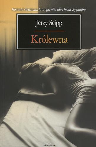 Okładka książki Królewna / Jerzy Seipp.