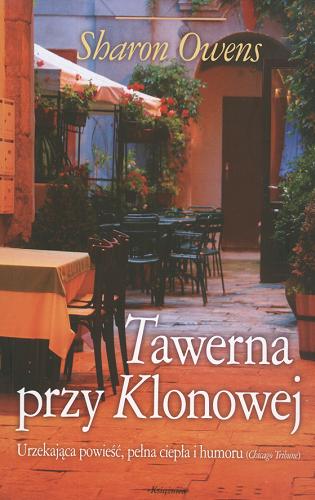 Okładka książki Tawerna przy Klonowej / Sharon Owens ; przełożyła z angielskiego Alina Siewior- Kuś.