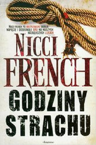 Okładka książki Godziny strachu / Nicci French ; przeł. z ang. Katarzyna Przybyś-Preiskorn.