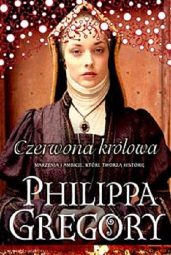 Okładka książki Czerwona królowa / Philippa Gregory ; przełożyła z angielskiego Urszula Gardner.