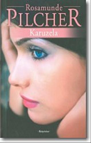Okładka książki Karuzela / Rosamunde Pilcher ; przeł. z ang. Ewa Hauzer.