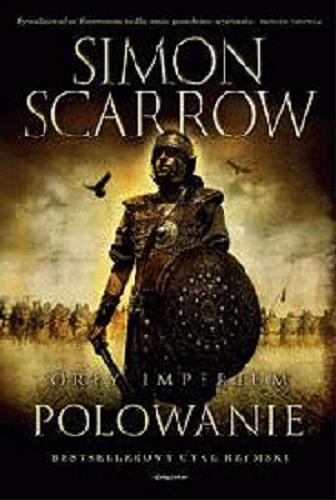 Okładka książki Polowanie / Simon Scarrow ; przeł. z ang. Robert J. Szmidt.