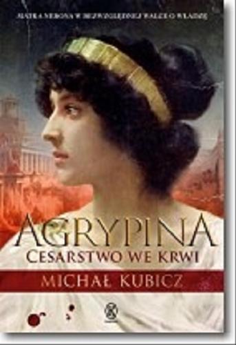 Okładka książki  Agrypina : cesarstwo we krwi  1