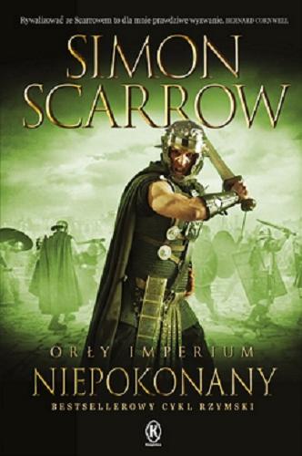 Okładka  Niepokonany / Simon Scarrow ; przełożył z angielskiego Tomasz Szlagor.