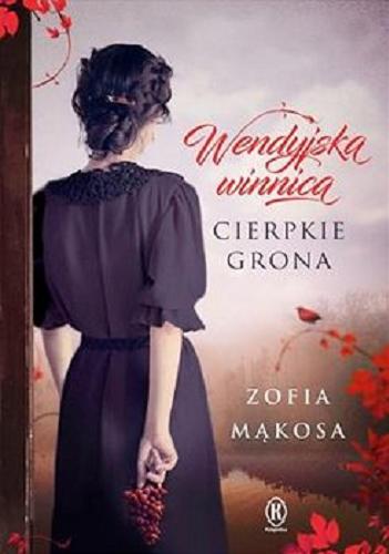 Okładka książki Cierpkie grona [E-book] / Zofia Mąkosa.
