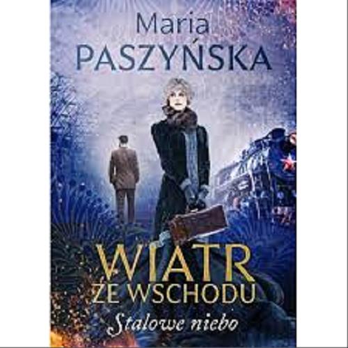 Okładka książki Stalowe niebo / Maria Paszyńska.