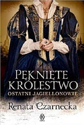 Okładka książki  Pęknięte królestwo : ostatni Jagiellonowie  14