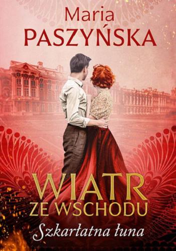 Okładka książki Szkarłatna łuna / Maria Paszyńska.