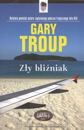 Okładka książki Zły bliźniak / Gary Troup ; tł. Donata Olejnik.