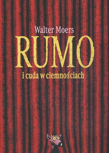 Okładka książki Rumo i cuda w ciemnościach : powieść w dwóch księgach zilustrowana przez Autora / Walter Moers ; przeł. Katarzyna Bena.