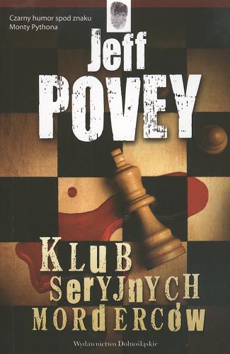 Okładka książki Klub Seryjnych Morderców / Jeff Povey ; przeł. [z ang.] Dobromira Jankowska.