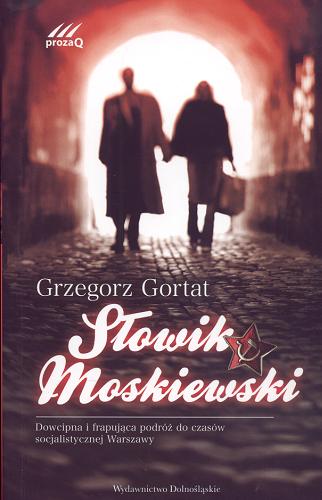 Okładka książki Słowik moskiewski /  Grzegorz Gortat.