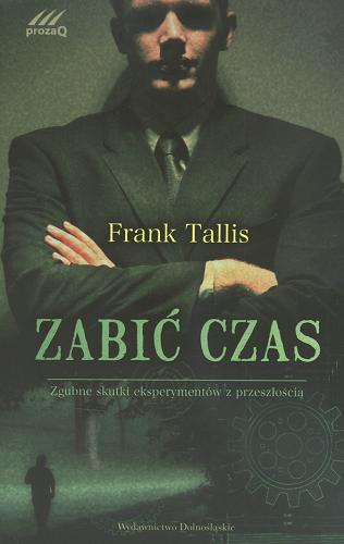 Okładka książki Zabić czas / Frank Tallis ; przełożyła Beata Hrycak.