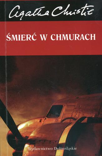 Okładka książki Śmierć w chmurach / Agatha Christie ; przełożyli Jan S. Zaus, Irena Ciechanowska-Sudymont.